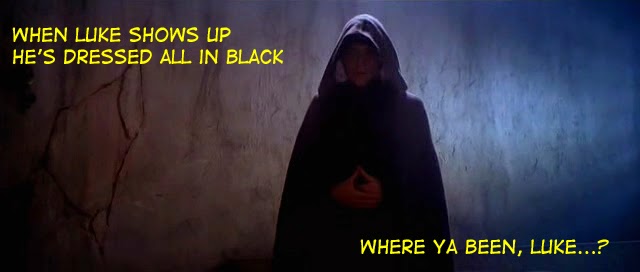 When Luke shows up he's dressed in all black. Where ya been, Luke...?